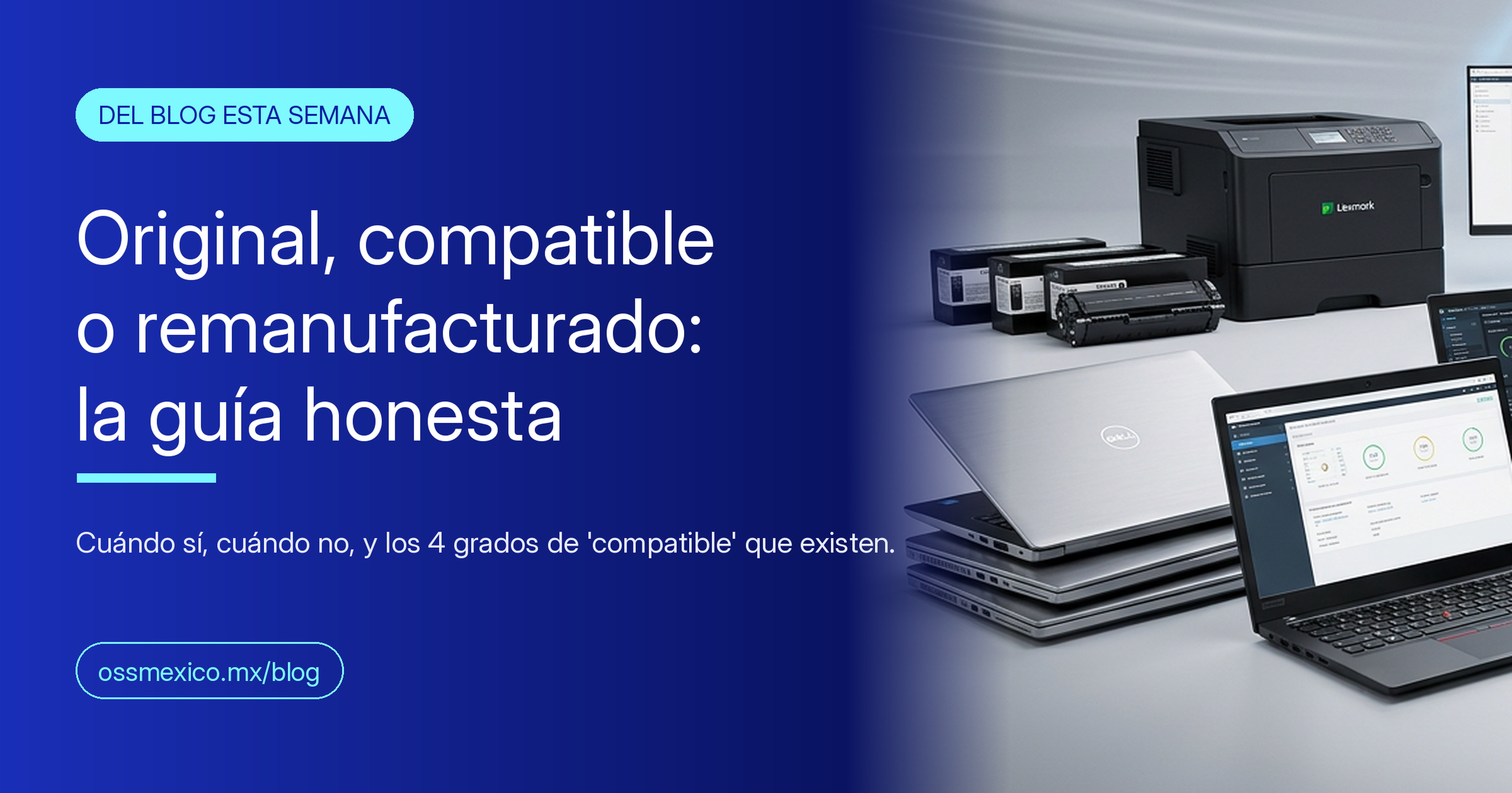 Cartucho compatible, original o remanufacturado: guía honesta para comprar bien (México 2026)