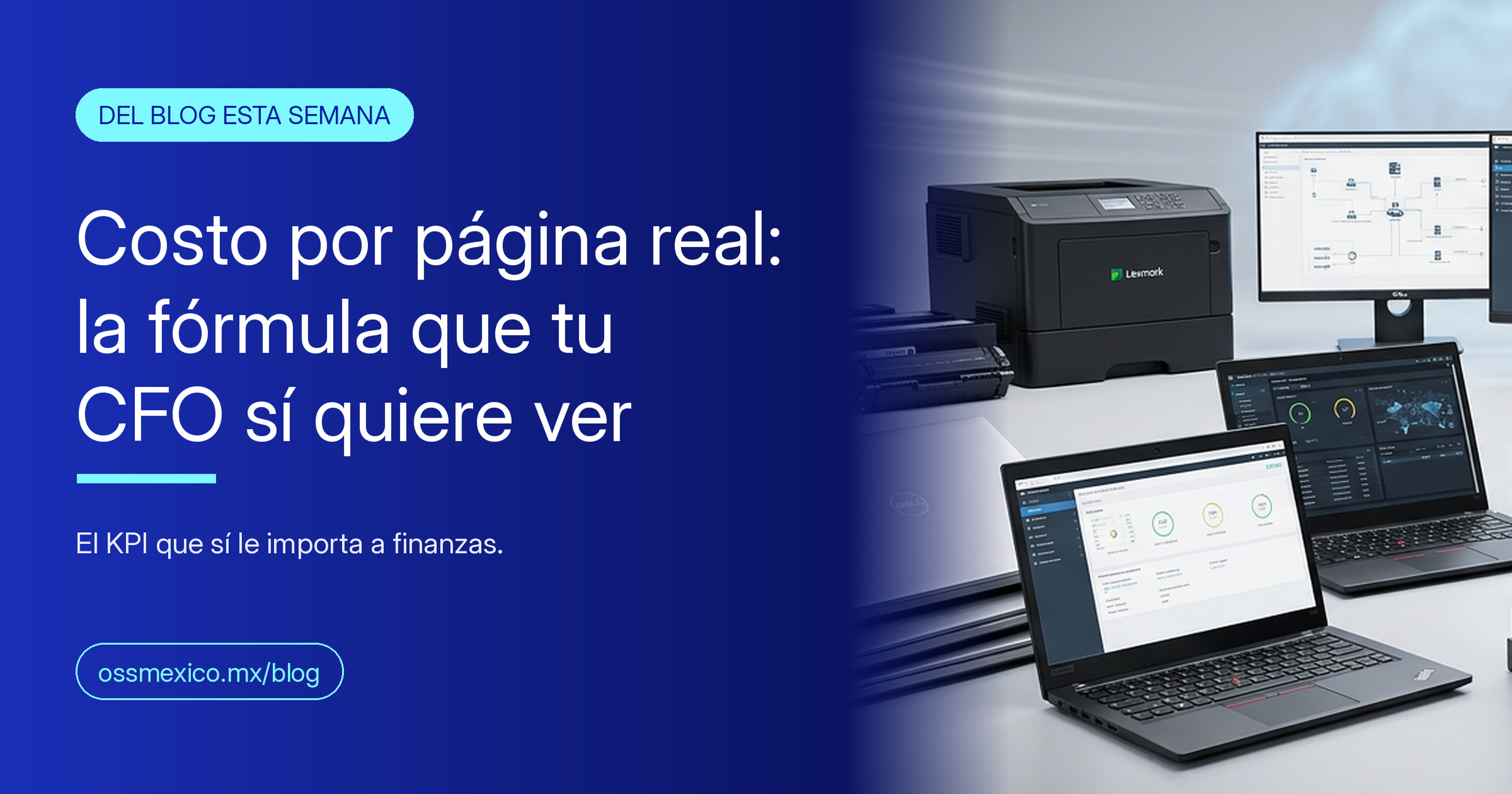 Costo por página real: la fórmula que tu CFO sí quiere ver