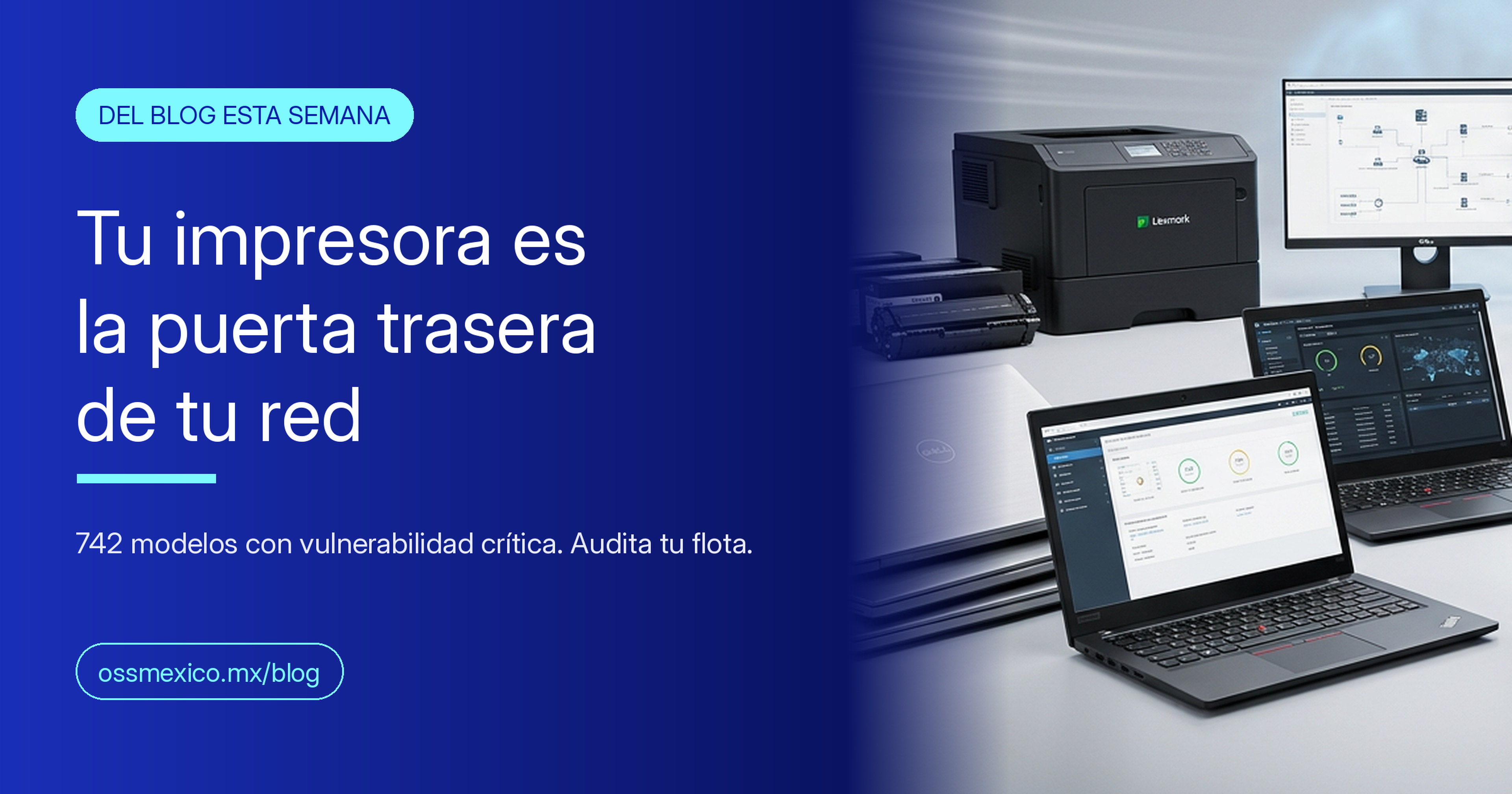 Tu impresora es la puerta trasera: seguridad de flotas de impresión